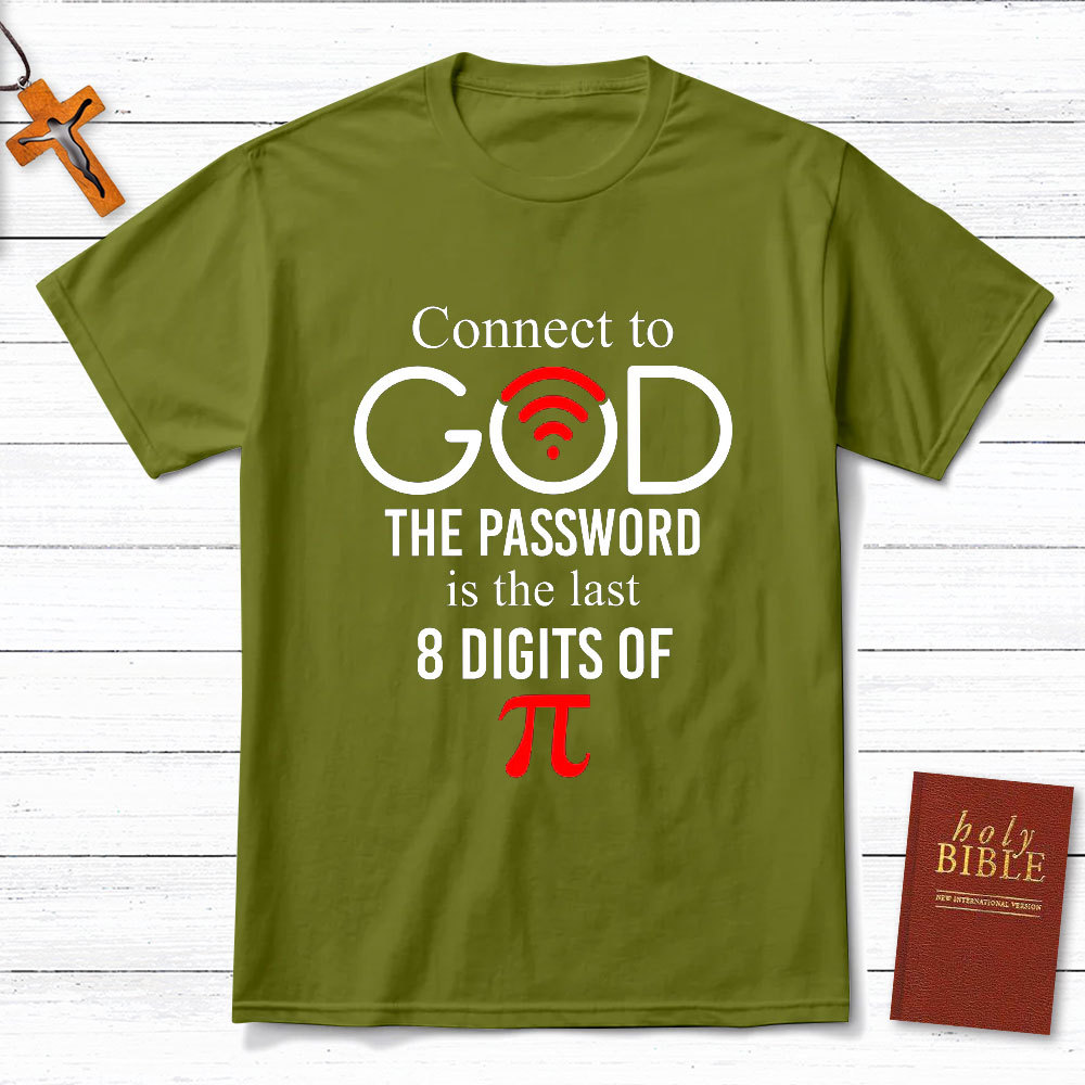 Connect To God The Passward Is The Last Christian T-Shirt