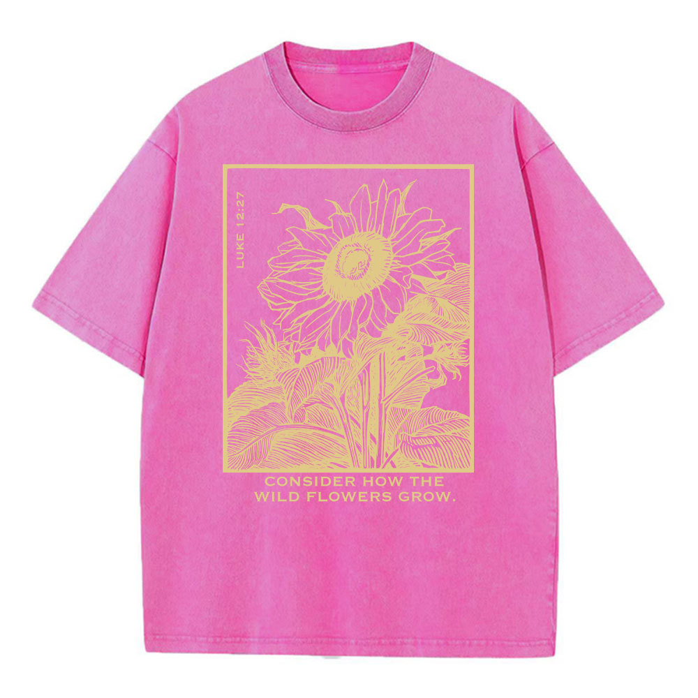 Consider How The Wild Flowers Grow Christian Washed T-Shirt Sale-GuidingCross
