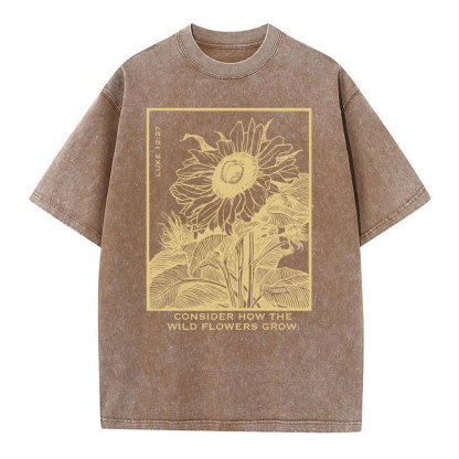 Consider How The Wild Flowers Grow Christian Washed T-Shirt