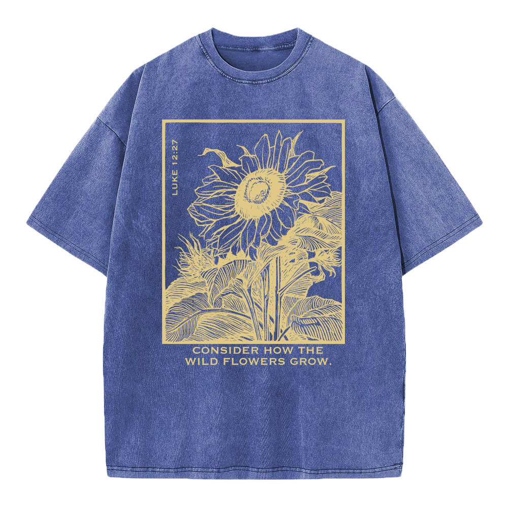 Consider How The Wild Flowers Grow Christian Washed T-Shirt