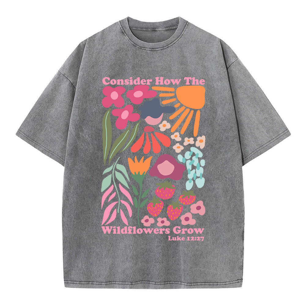 Consider How The Wildflowers Grow Boho Christian Washed T-Shirt