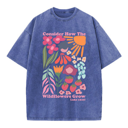 Consider How The Wildflowers Grow Boho Christian Washed T-Shirt
