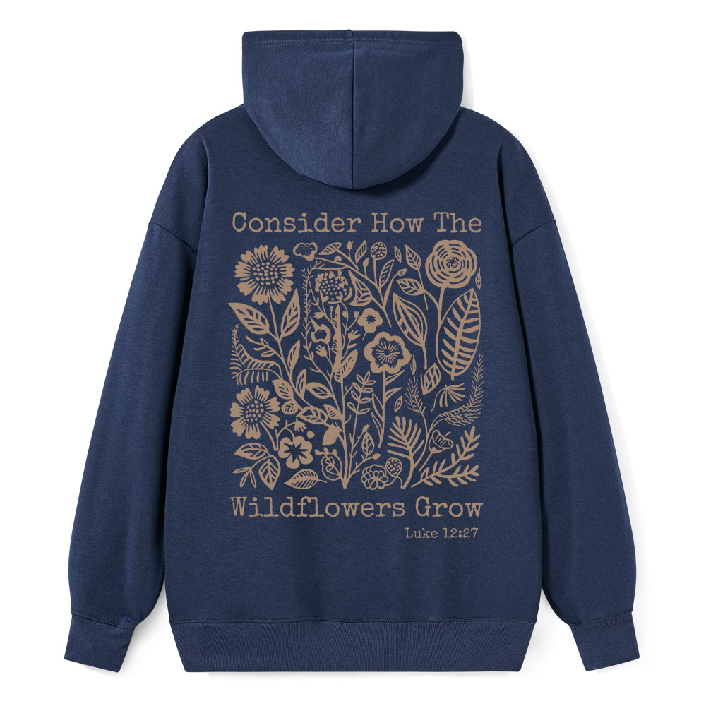 Consider How Wildflower Grow Christian Hoodie