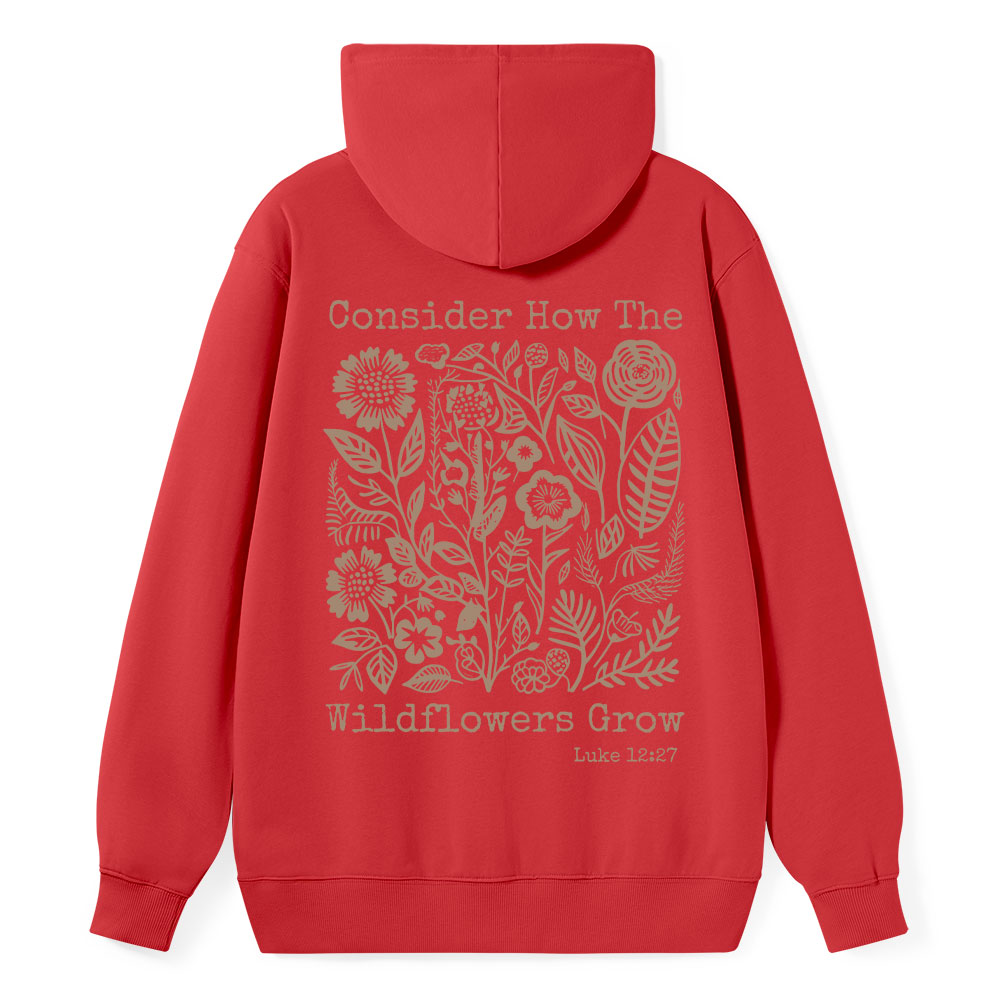 Consider How Wildflower Grow Christian Hoodie
