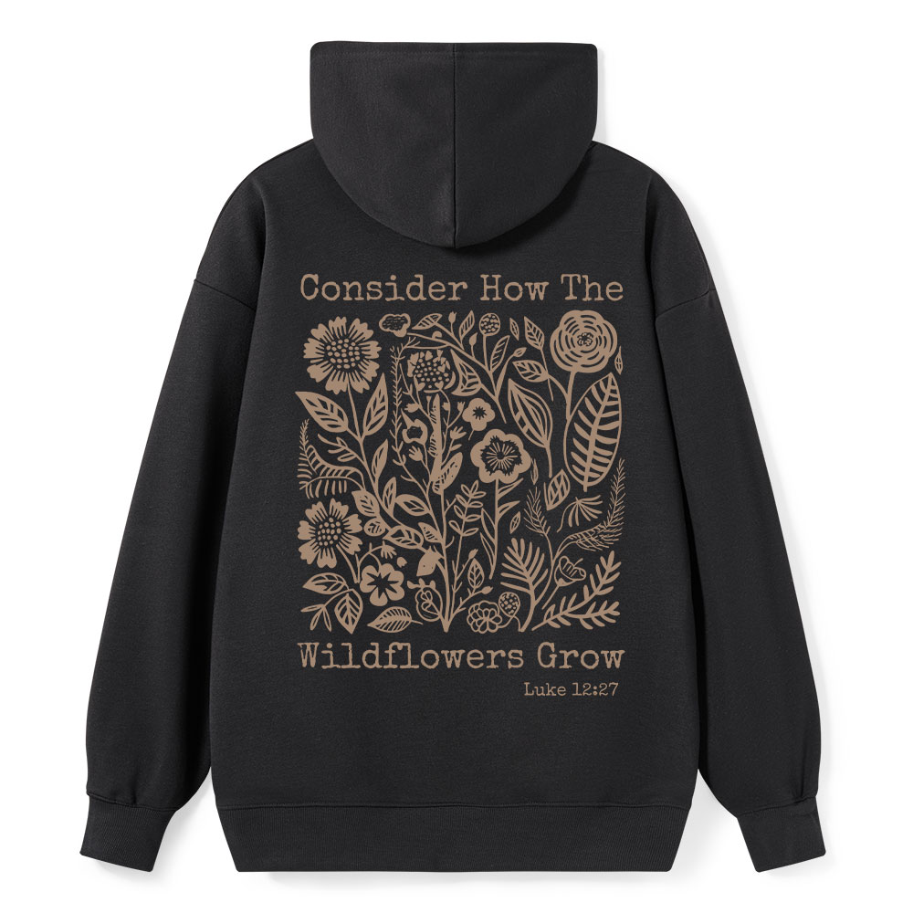 Consider How Wildflower Grow Christian Hoodie