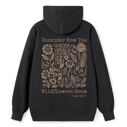 Consider How The Wildflowers Grow Christian Classic Hoodie