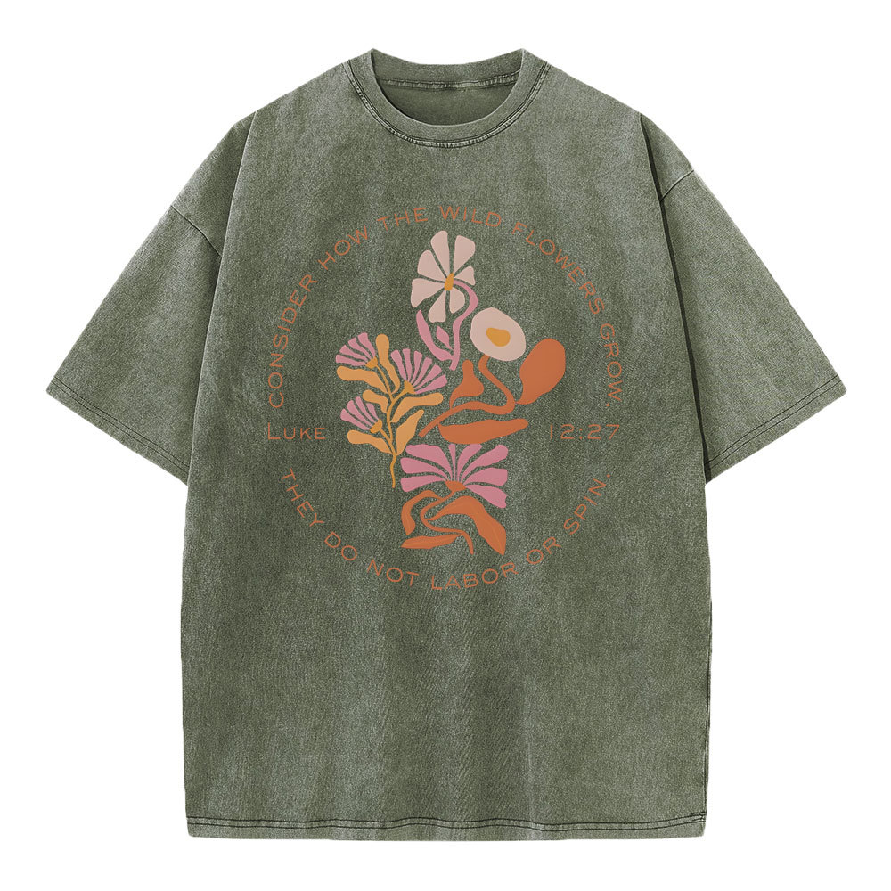 Consider How The Wildflowers Grow Christian Washed T-Shirt