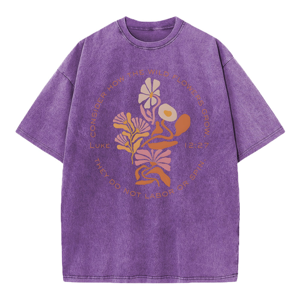 Consider How The Wildflowers Grow Christian Washed T-Shirt