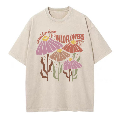 Consider How The Wildflowers Grow Christian Washed T-Shirt
