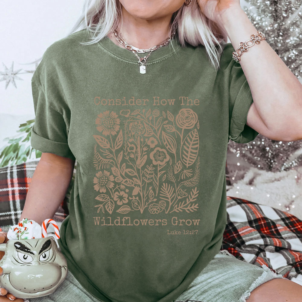 Consider How The Wildflowers Grow Christian Washed T-Shirt