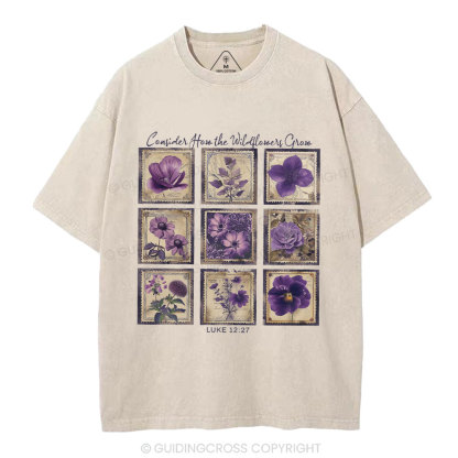 Consider How The Wildflowers Grow Christian Washed T-Shirt