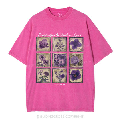 Consider How The Wildflowers Grow Christian Washed T-Shirt