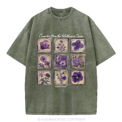 Consider How The Wildflowers Grow Christian Washed T-Shirt