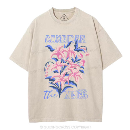 Consider The Lilies Chiristian Washed T-Shirt