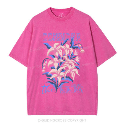 Consider The Lilies Chiristian Washed T-Shirt