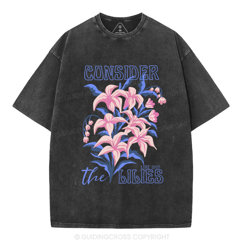 Consider The Lilies Chiristian Washed T-Shirt