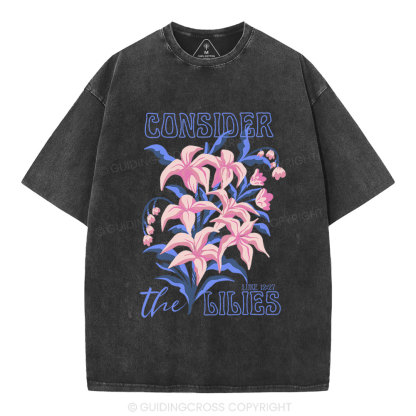 Consider The Lilies Chiristian Washed T-Shirt