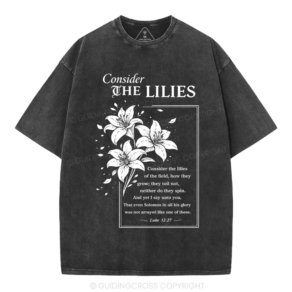 Consider The Lilies Christian Washed T-Shirt