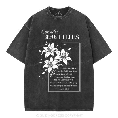 Consider The Lilies Christian Washed T-Shirt