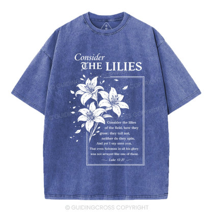 Consider The Lilies Christian Washed T-Shirt