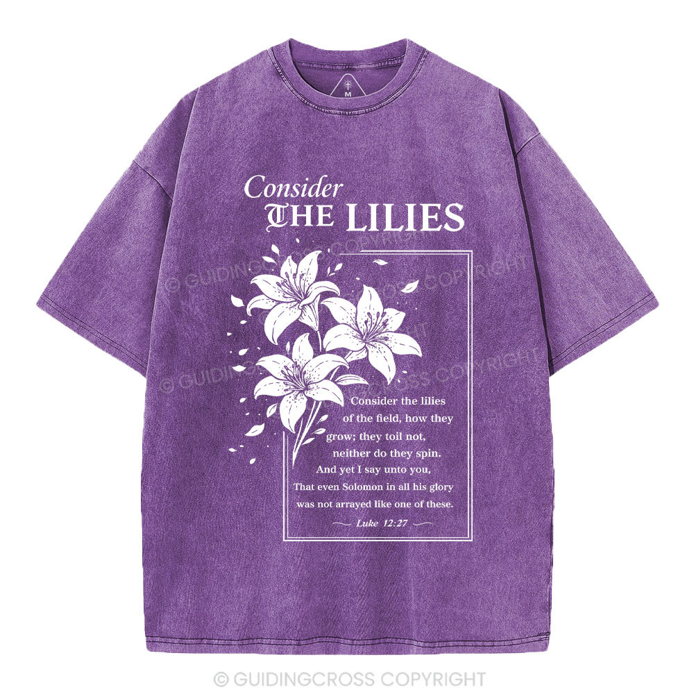 Consider The Lilies Christian Washed T-Shirt