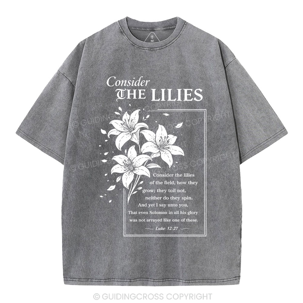 Consider The Lilies Christian Washed T-Shirt
