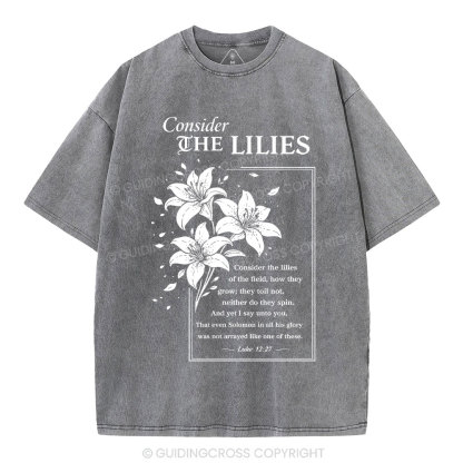 Consider The Lilies Christian Washed T-Shirt