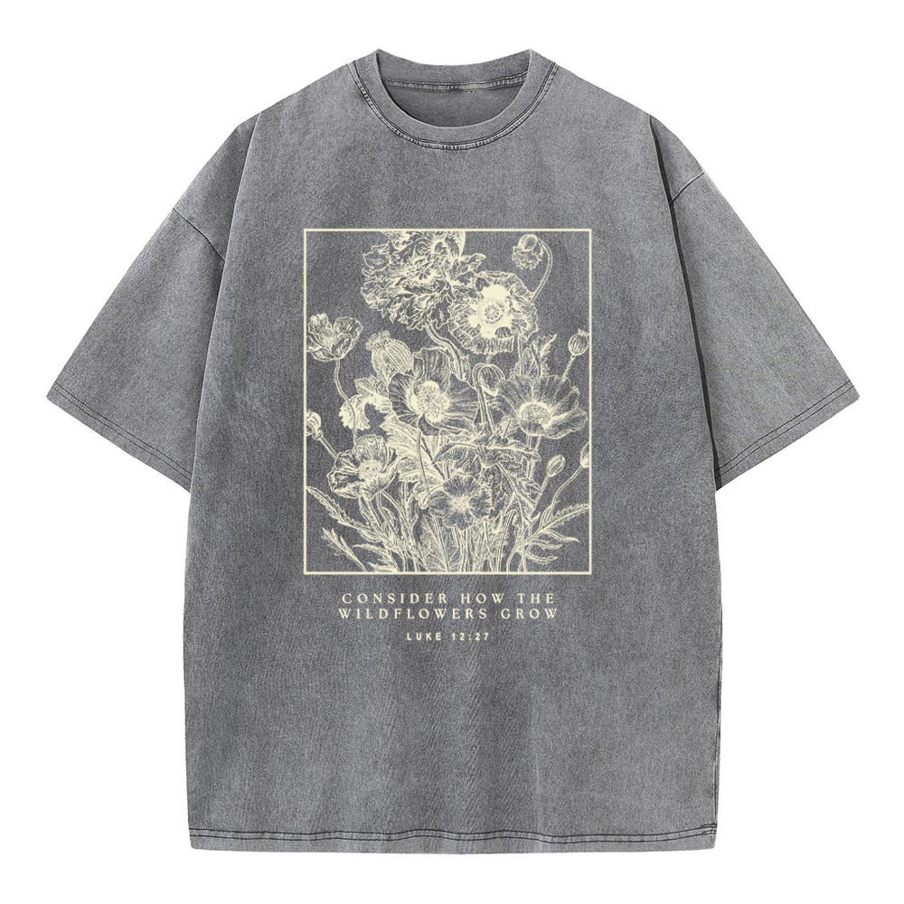 Consider The Wildflowers Christian Washed T-Shirt