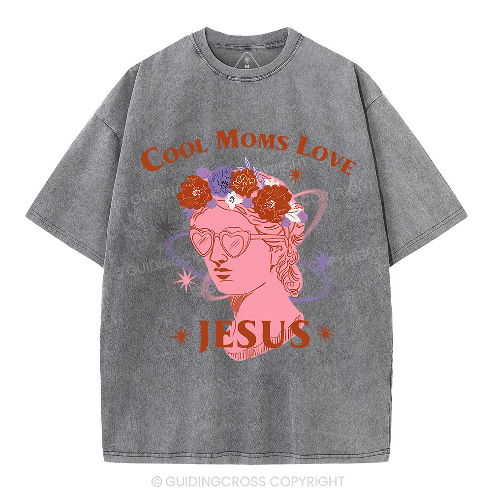 Cool Moms Love Jesus Christian Washed T-Shirt