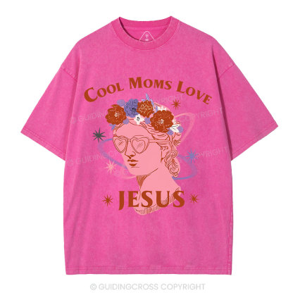 Cool Moms Love Jesus Christian Washed T-Shirt