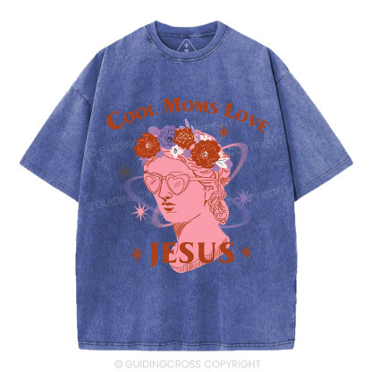 Cool Moms Love Jesus Christian Washed T-Shirt