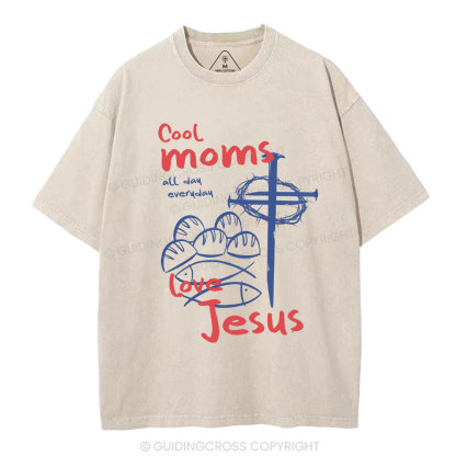 Cool Moms Love Jesus Christian Washed T-Shirt