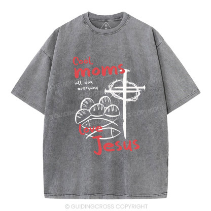 Cool Moms Love Jesus Christian Washed T-Shirt