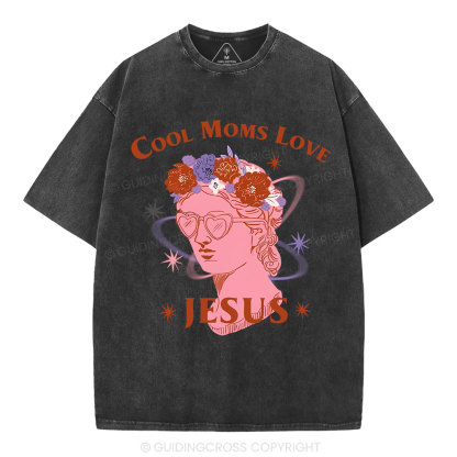 Cool Moms Love Jesus Christian Washed T-Shirt
