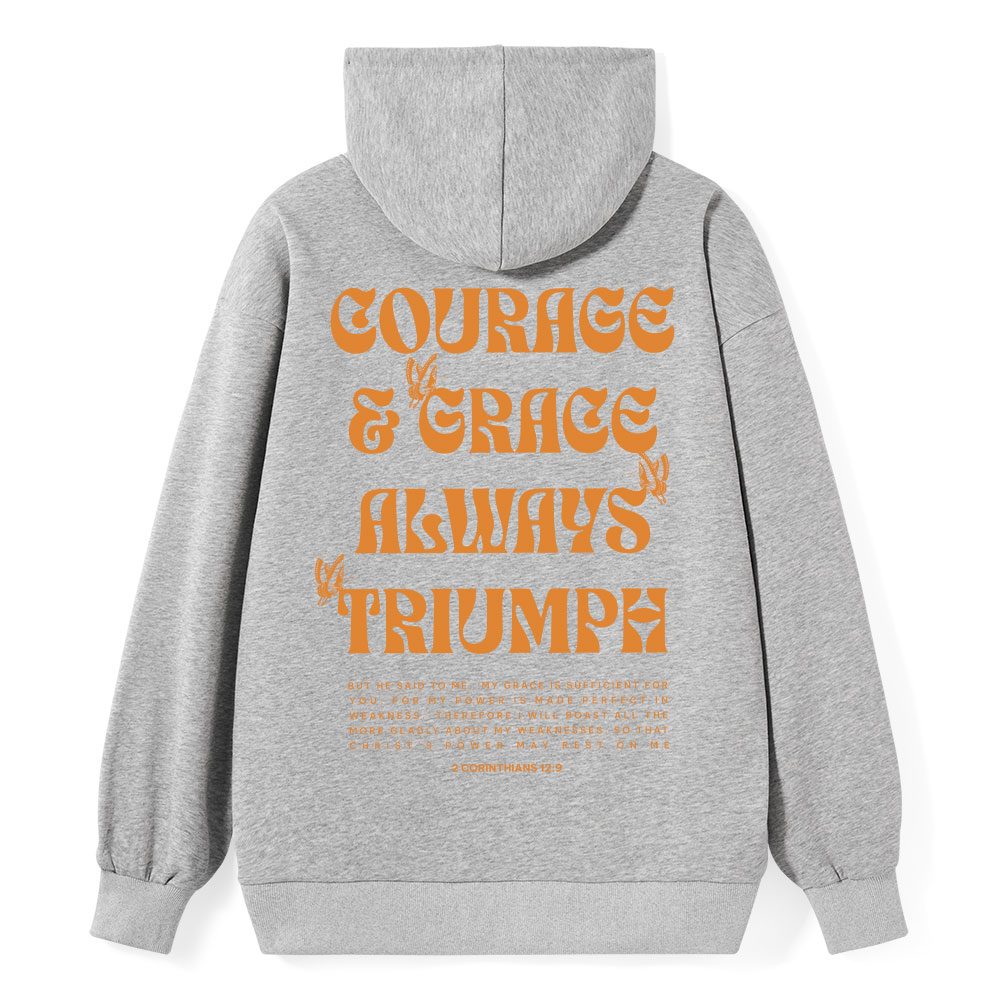 Courage And Grace Always Triumph Christian Classic Hoodie