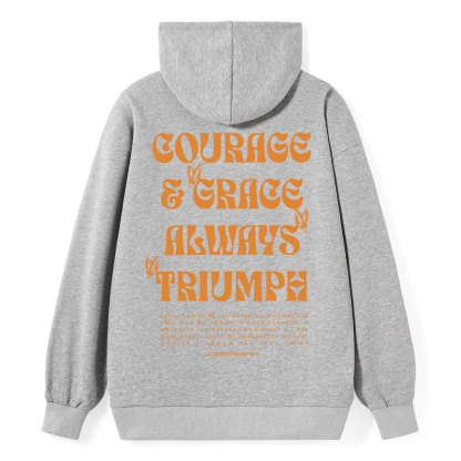 Courage And Grace Always Triumph Christian Classic Hoodie