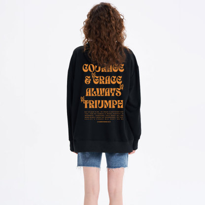 Courage And Grace Always Triumph Christian Classic Hoodie