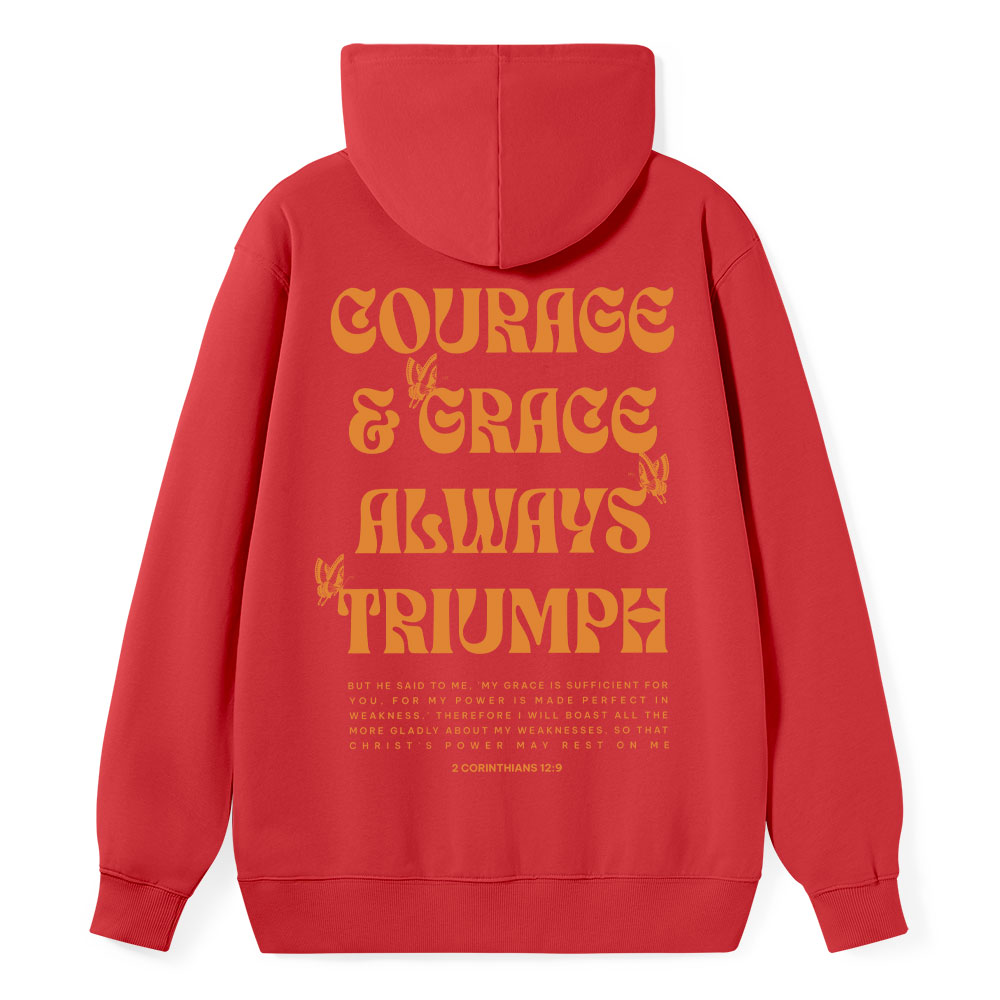 Courage And Grace Always Triumph Christian Classic Hoodie