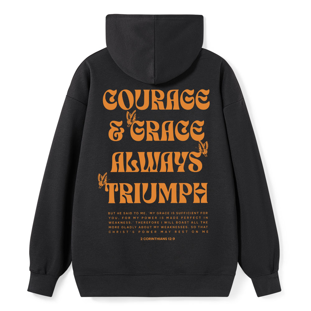 Courage And Grace Always Triumph Christian Classic Hoodie