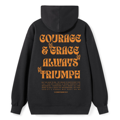 Courage And Grace Always Triumph Christian Classic Hoodie