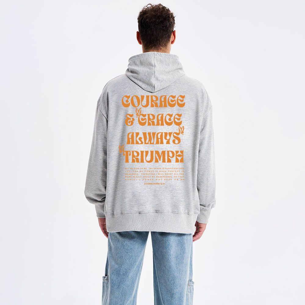 Courage And Grace Always Triumph Christian Classic Hoodie