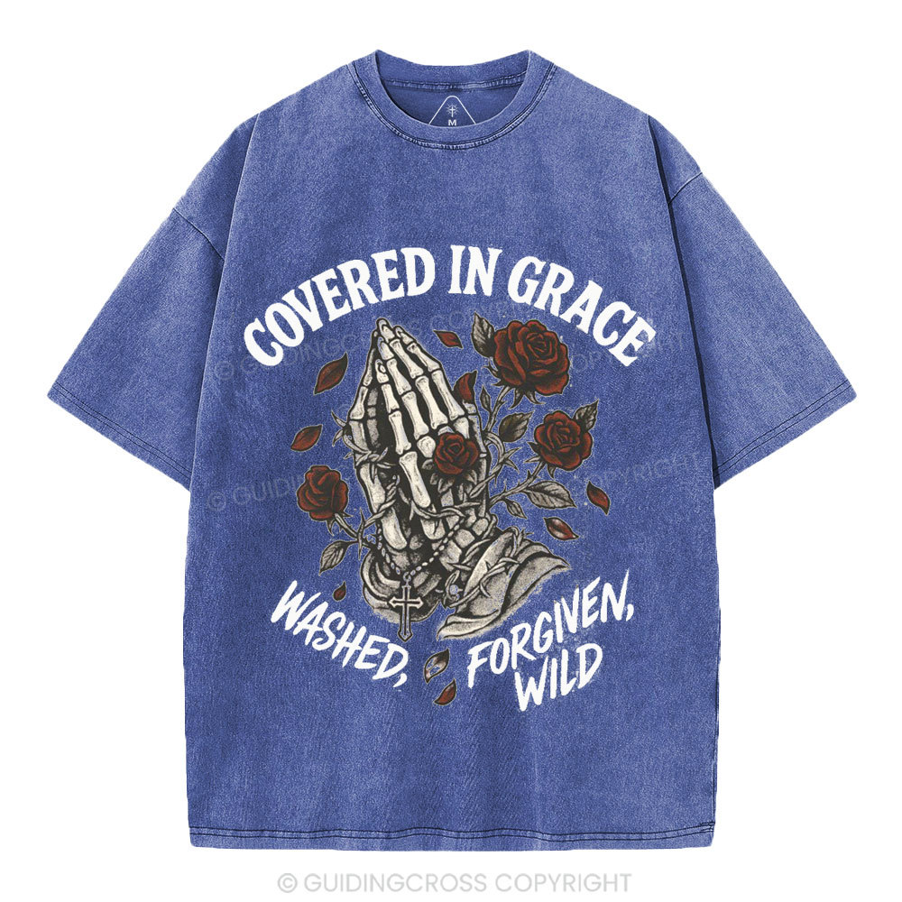Covered In Grace Washed Forgiven Wild Christian Washed T-Shirt