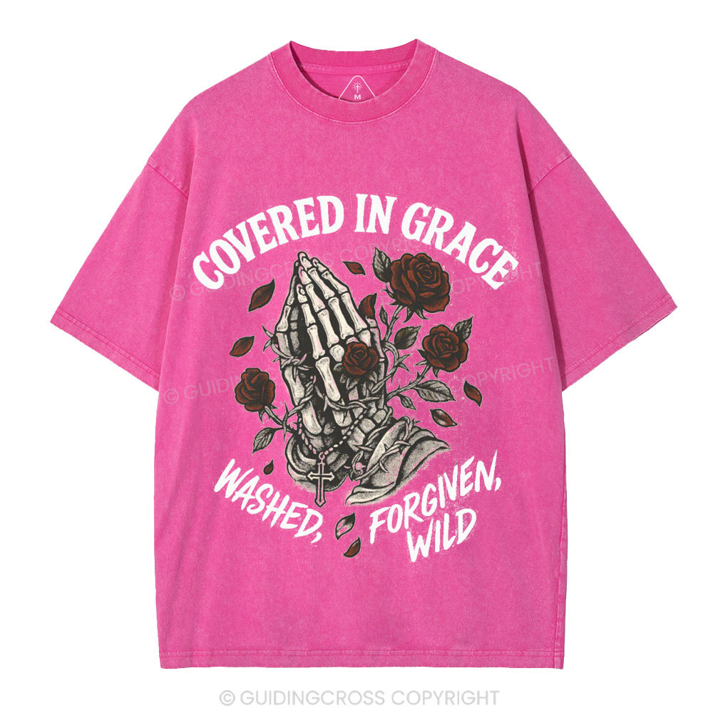 Covered In Grace Washed Forgiven Wild Christian Washed T-Shirt