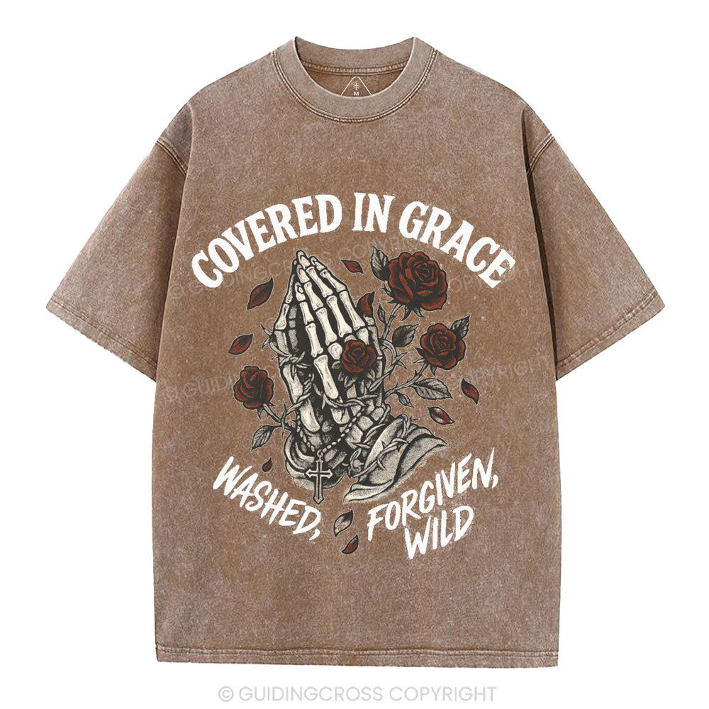 Covered In Grace Washed Forgiven Wild Christian Washed T-Shirt