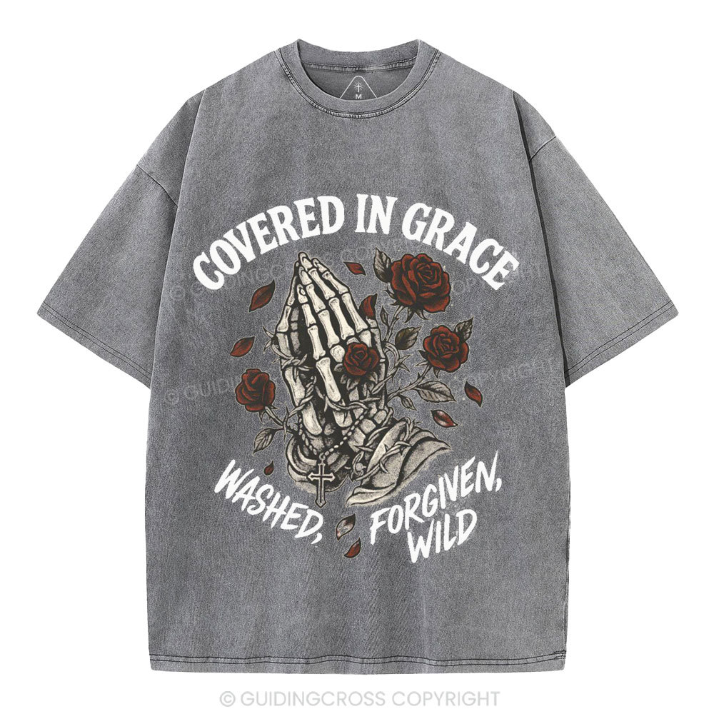 Covered In Grace Washed Forgiven Wild Christian Washed T-Shirt