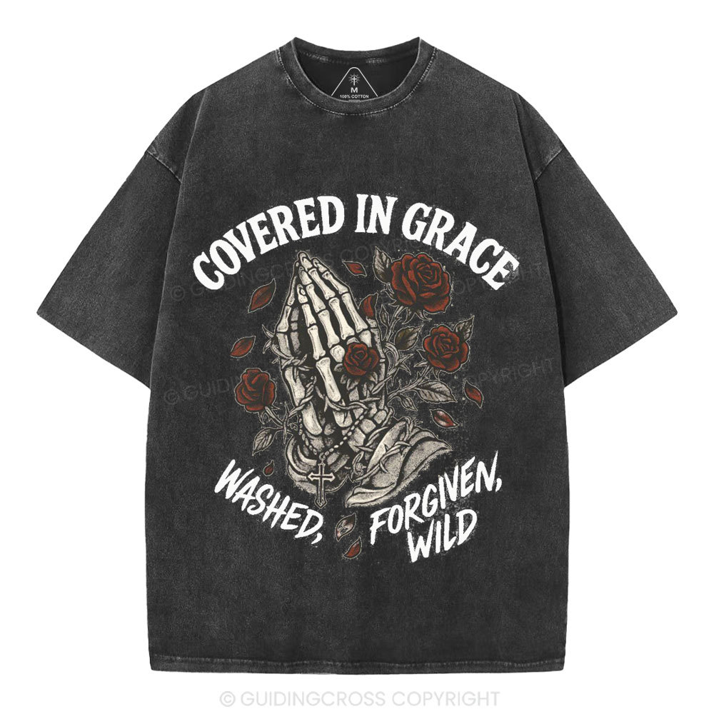 Covered In Grace Washed Forgiven Wild Christian Washed T-Shirt