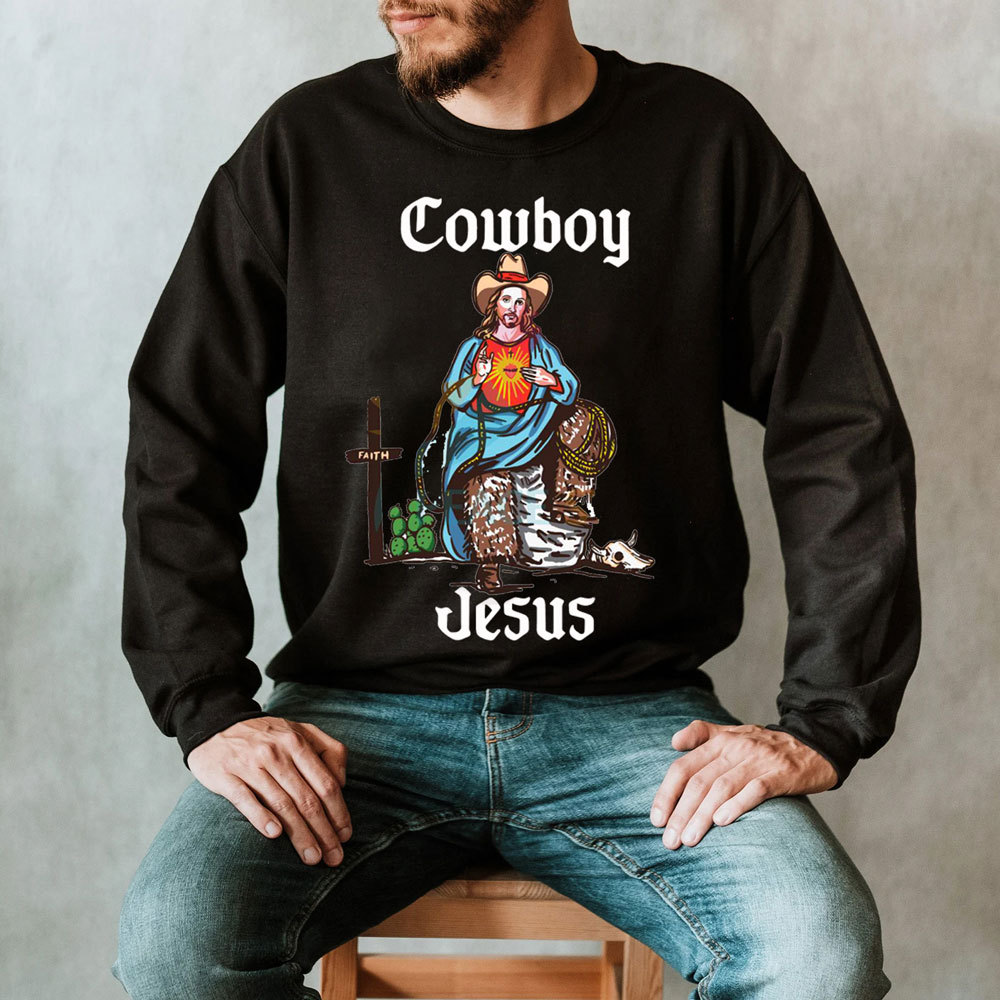 Cowboy Jesus Christian Sweatshirt