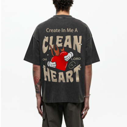 Create In Me A Clean Heart  Christian Washed T-Shirt