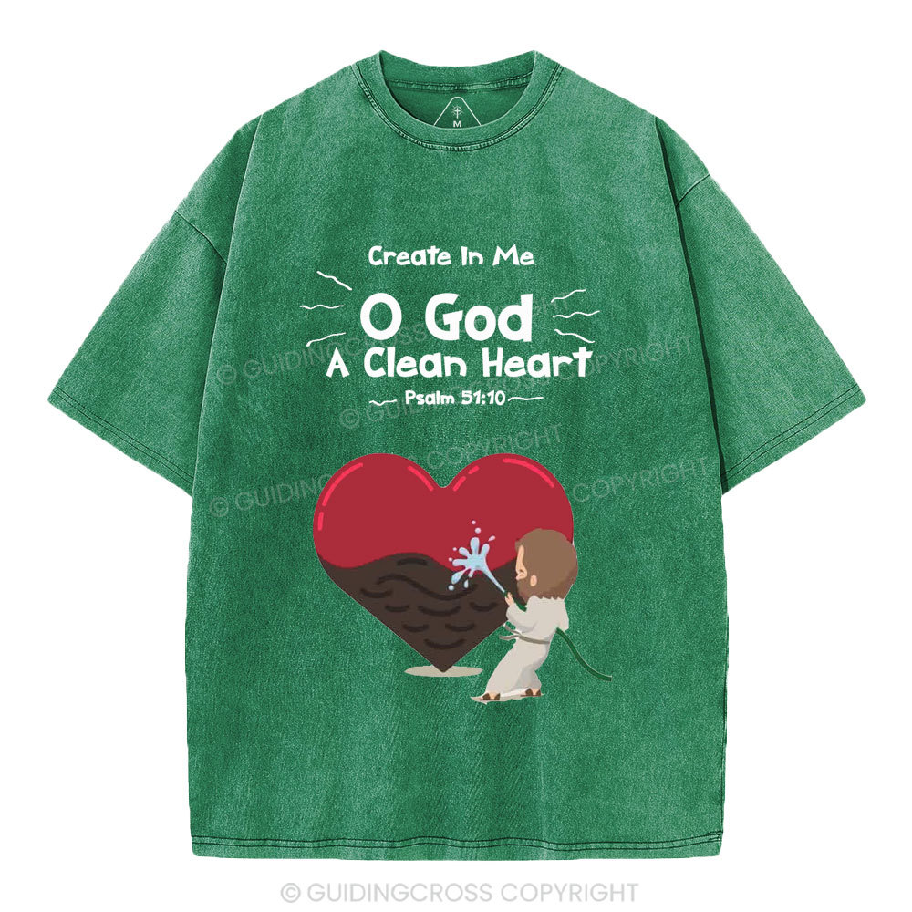 Create In Me A Clean Heart Christian Washed T-Shirt