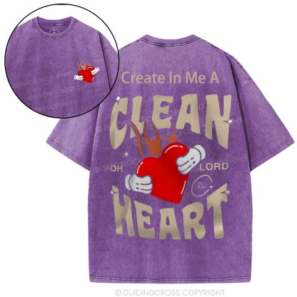 Create In Me A Clean Heart  Christian Washed T-Shirt